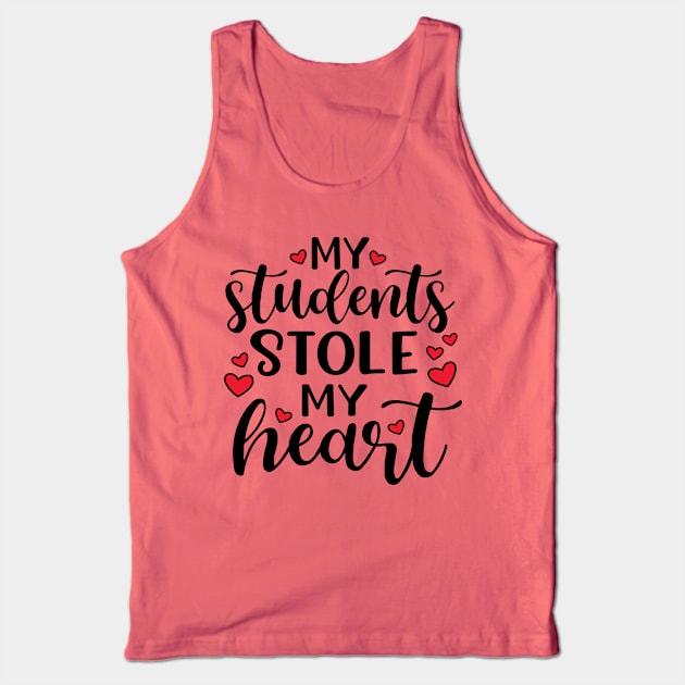 My Students Stole My Heart Valentines Day Cute Funny Tank Top by GlimmerDesigns